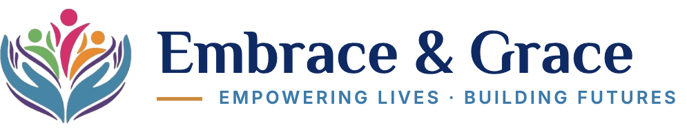 Embrace & Grace – Empowering Lives, Building Futures